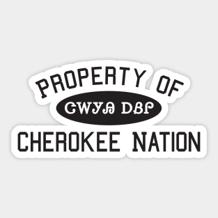 Property of Cherokee Nation 1 Sticker